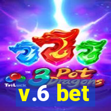 v.6 bet